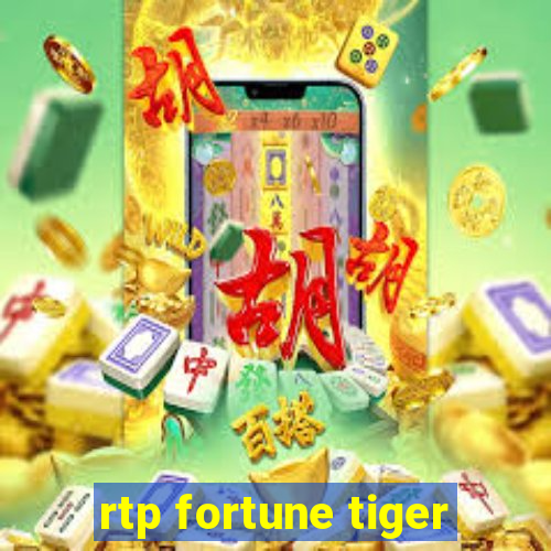 rtp fortune tiger